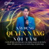 Xây Dựng Quyền Năng Nội Tâm